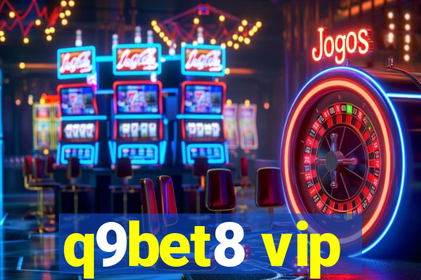 q9bet8 vip