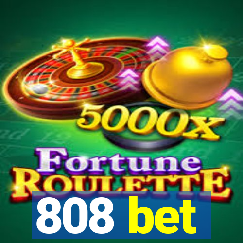 808 bet