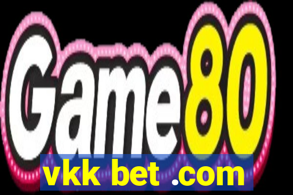 vkk bet .com