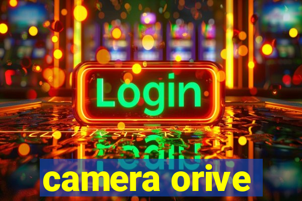 camera orive
