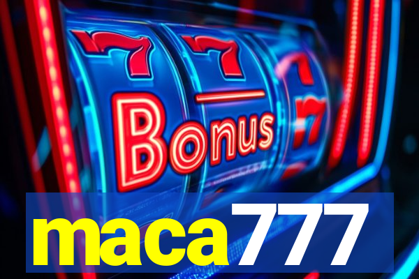 maca777