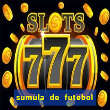 sumula de futebol de campo cbf