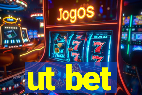 ut bet