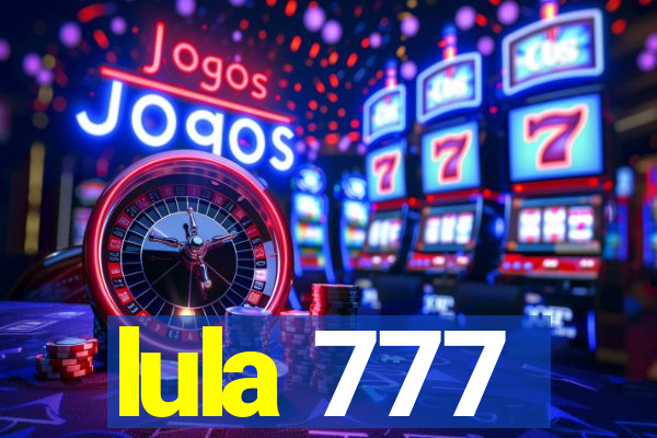 lula 777