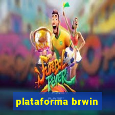 plataforma brwin
