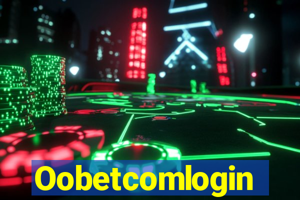 Oobetcomlogin