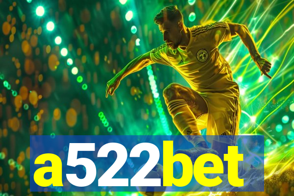 a522bet