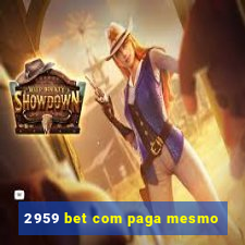 2959 bet com paga mesmo