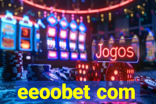 eeoobet com