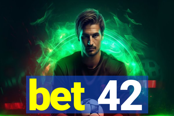 bet 42