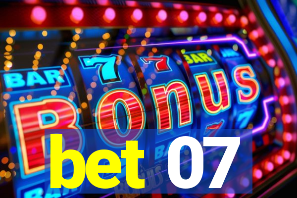 bet 07