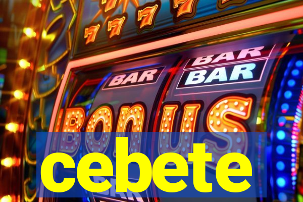 cebete
