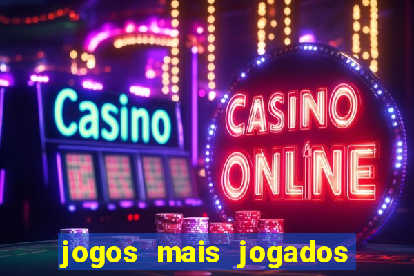 jogos mais jogados do mundo de todos os tempos