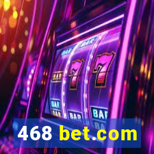 468 bet.com