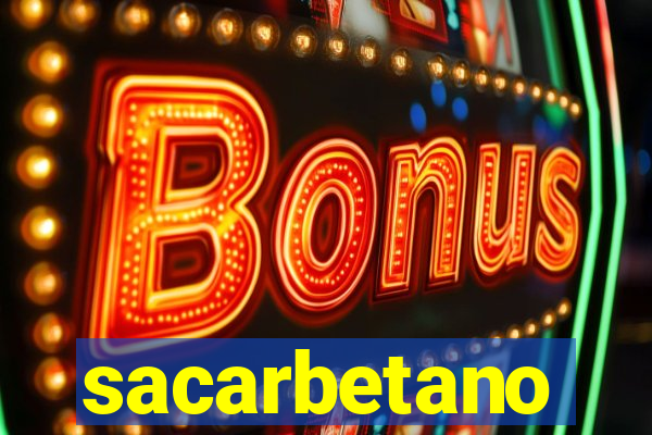 sacarbetano
