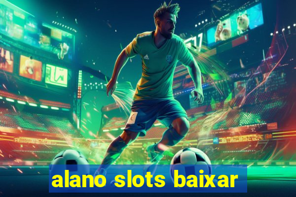 alano slots baixar