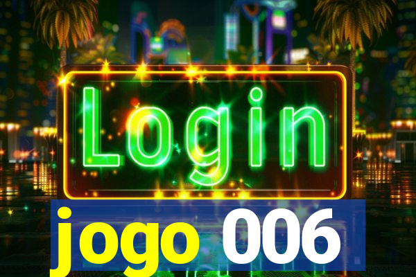 jogo 006