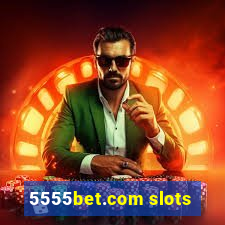 5555bet.com slots