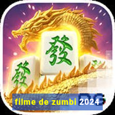 filme de zumbi 2024