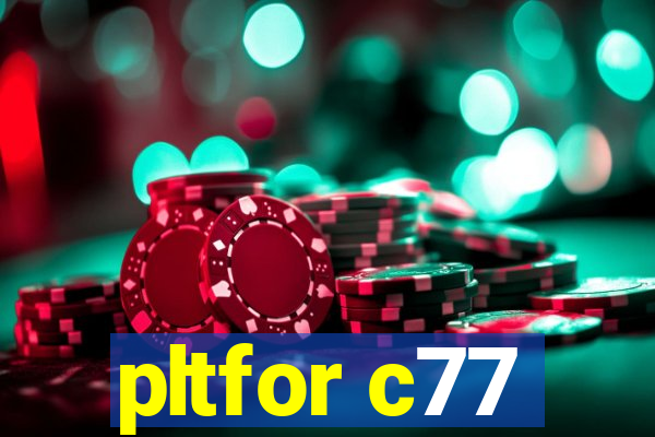 pltfor c77