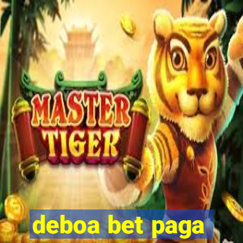 deboa bet paga