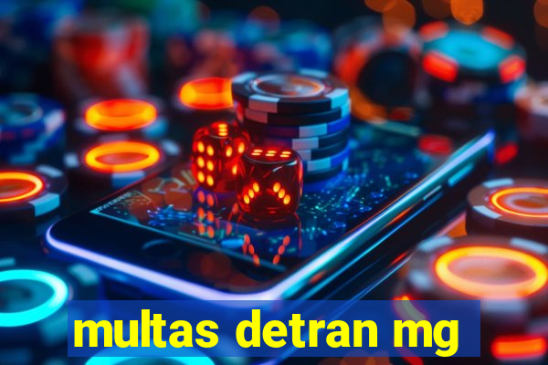 multas detran mg