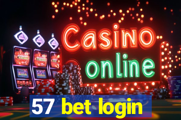 57 bet login