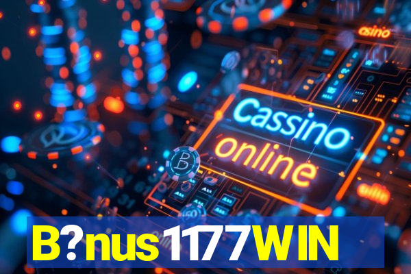 B?nus1177WIN