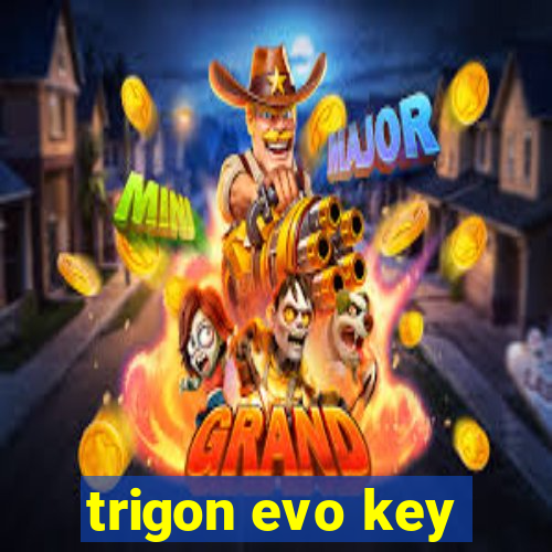 trigon evo key