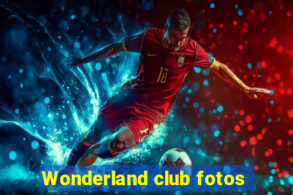 Wonderland club fotos