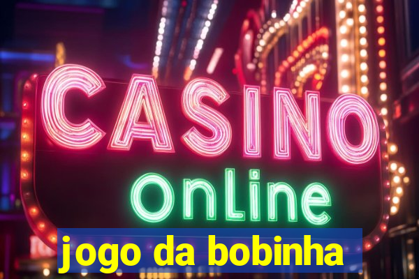 jogo da bobinha