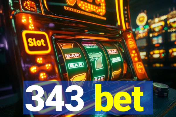 343 bet