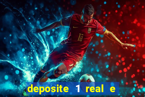 deposite 1 real e ganhe 10
