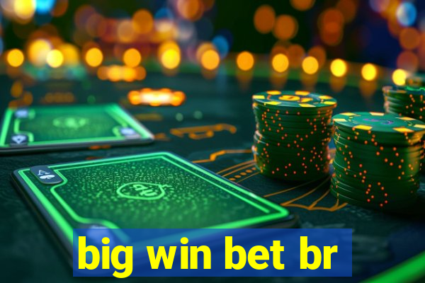 big win bet br
