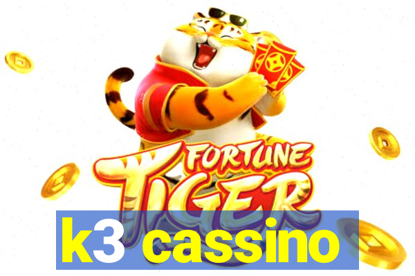k3 cassino