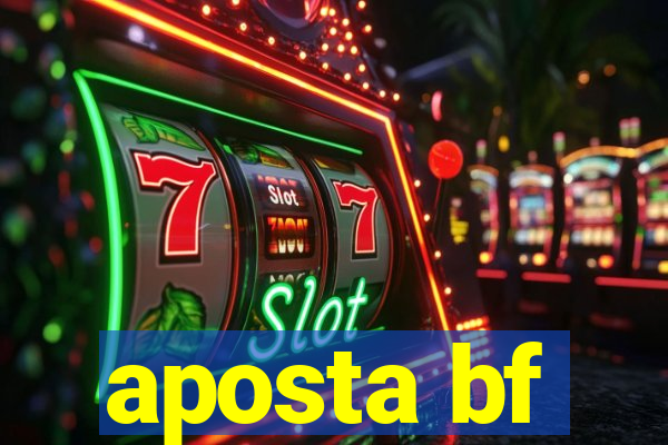 aposta bf