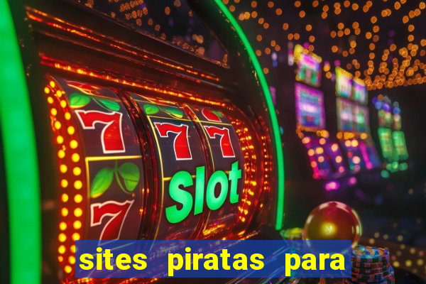 sites piratas para ver jogos