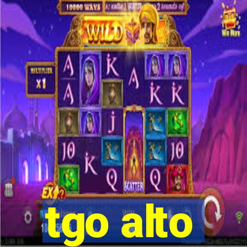 tgo alto