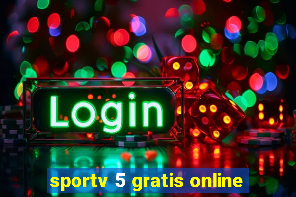 sportv 5 gratis online