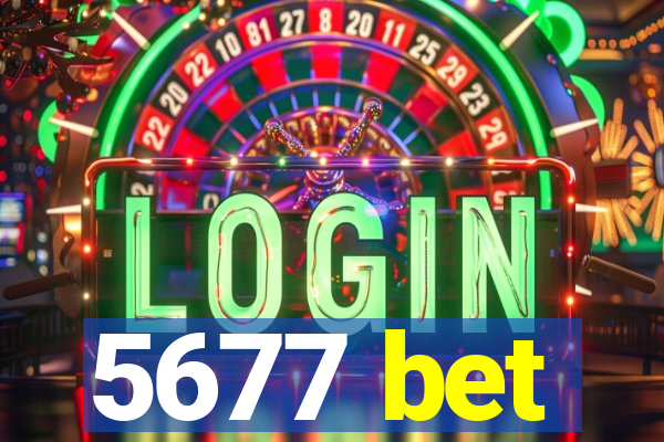 5677 bet