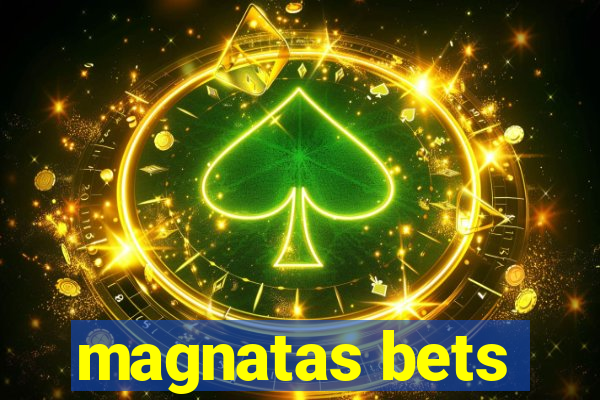 magnatas bets