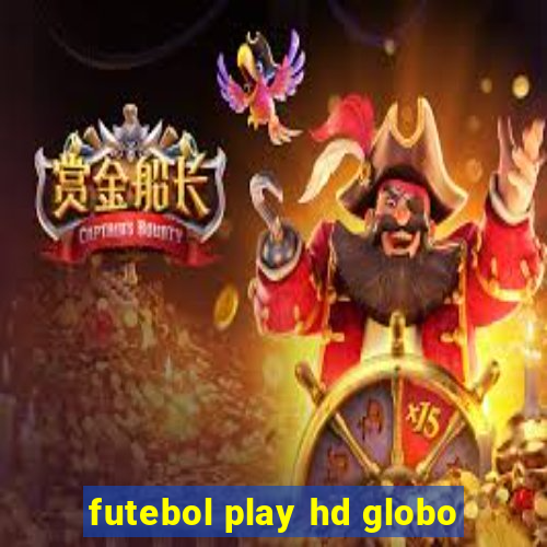 futebol play hd globo