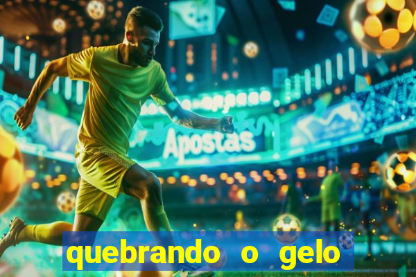 quebrando o gelo pdf livro