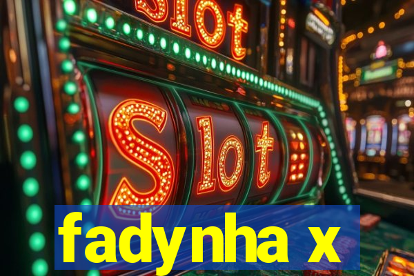 fadynha x
