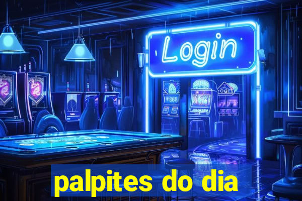 palpites do dia
