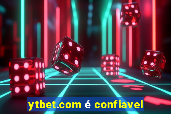 ytbet.com é confiavel