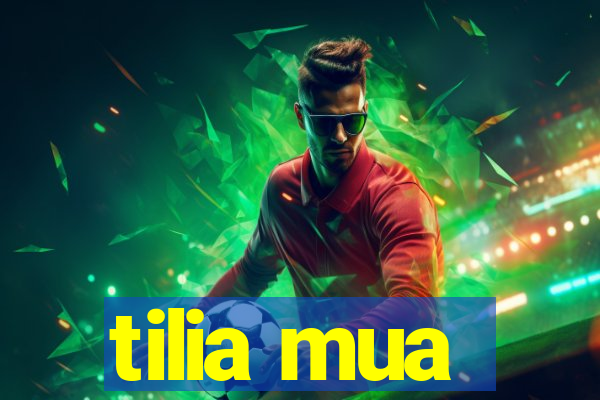 tilia mua