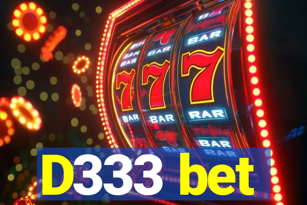 D333 bet