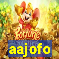aajofo