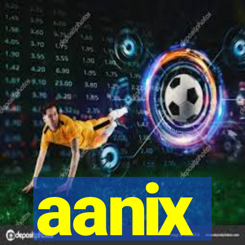 aanix